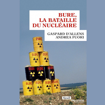 2017 - LIVRE "BURE, LA BATAILLE DU NUCLEAIRE"